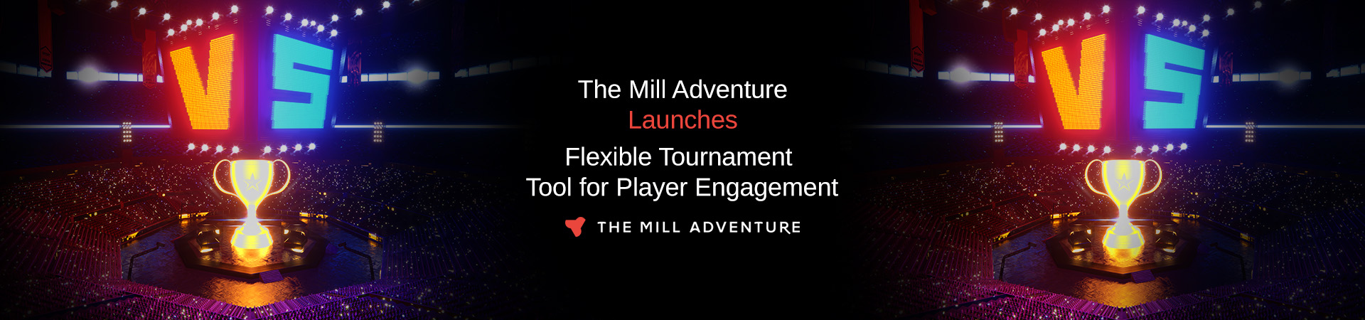 The Mill Adventure Launches Flexible Tournament Tool for Player Engagement - The Mill Adventure