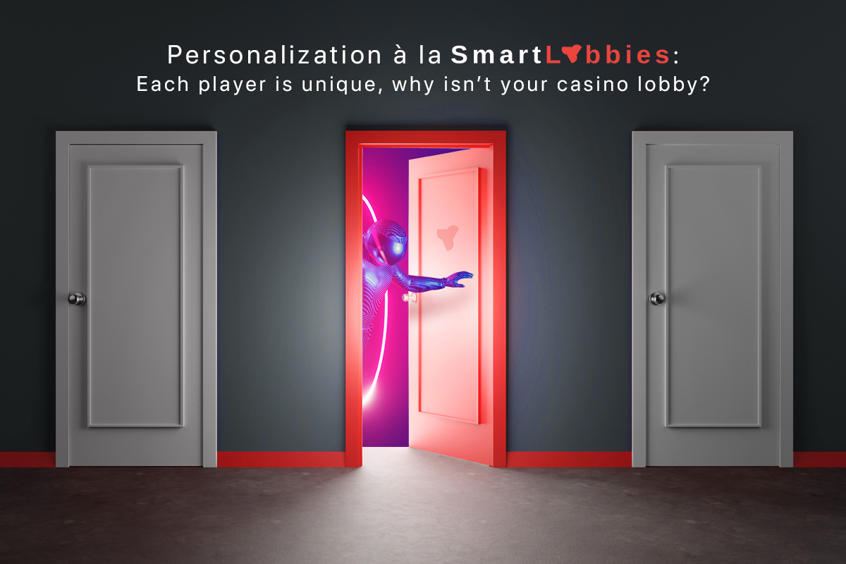 Personalization à la SmartLobbies: Each player is unique, why isn't your casino lobby? - The Mill Adventure